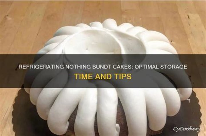 How long can you keep Nothing Bundt cakes?